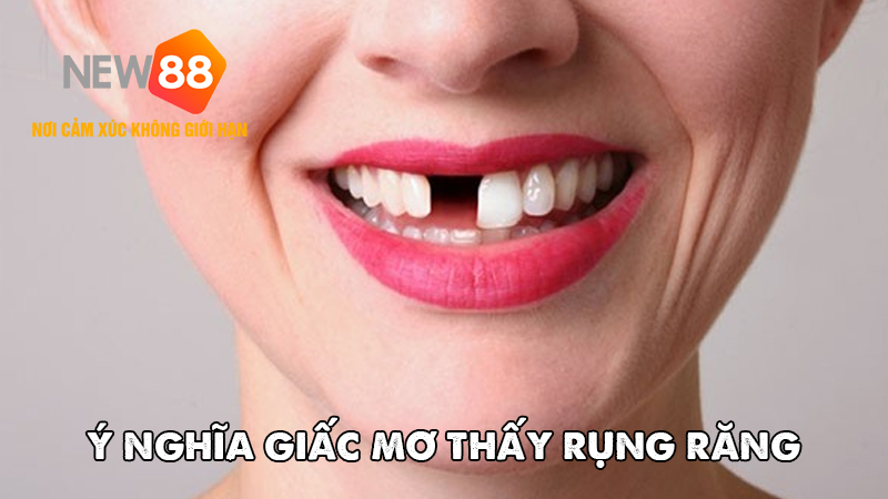 Ý nghĩa của giấc mơ thấy rụng răng